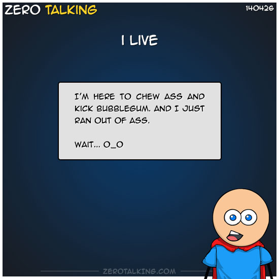 im-here-to-chew-ass-and-kick-bubblegum-zero-dean